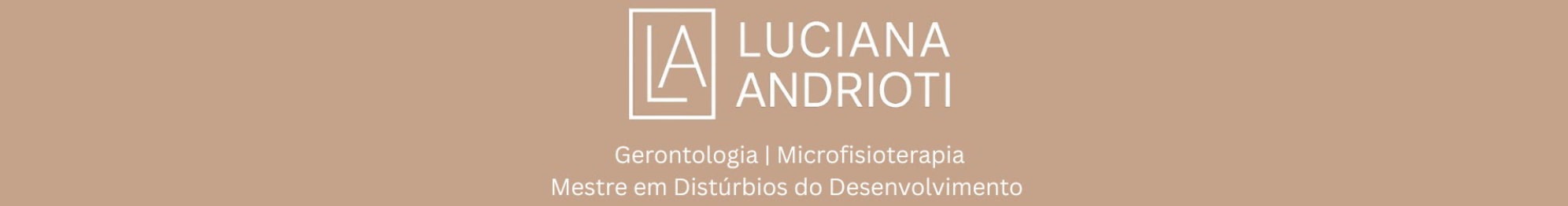 Luciana Andrioti - Gerontologia e Microfisioterapia